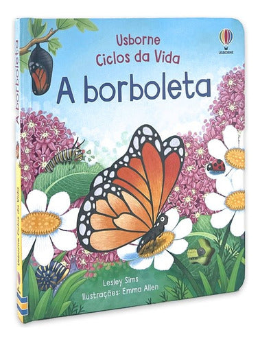 A borboleta: ciclos da vida - Usborne