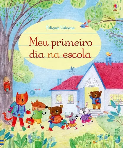 Meu Primeiro Dia na Escola  - Usborne